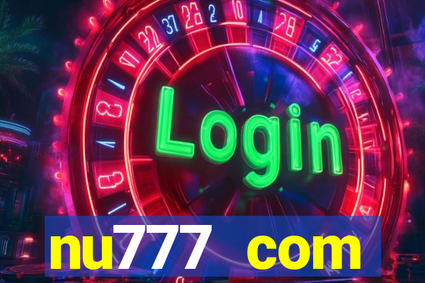 nu777 com plataforma de jogos